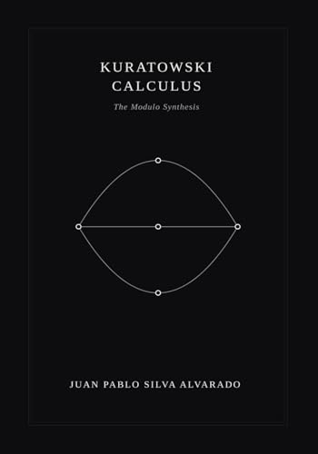 The Kuratowski Calculus: Modulo Synthesis — book cover